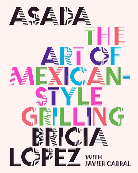 With Asada: The Art of Mexican-Style Grilling, Mexican food authorities Bricia Lopez and Javier Cabral offer more than 100 recipes that show you how to prepare the right dishes and drinks for your next carne asada gathering. Asada will both guide you in crafting mouthwatering food and inspire the right atmosphere.
