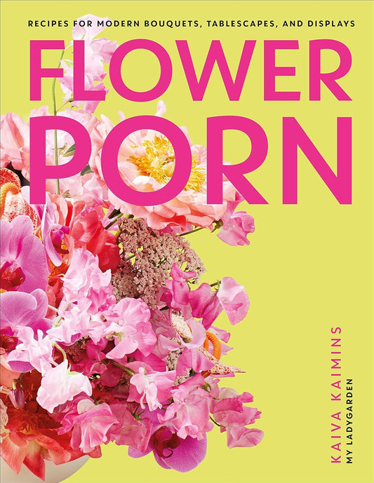 Flower Porn - Bold, modern and more than a little bit cheeky, Flower Porn ditches the traditional floral bouquets for designer arrangements that you can recreate at home. Kai Kaimins, founder of East London florist My Lady Garden, shows you how to fill your home or office with eye-catching, Instagram-worthy arrangements.