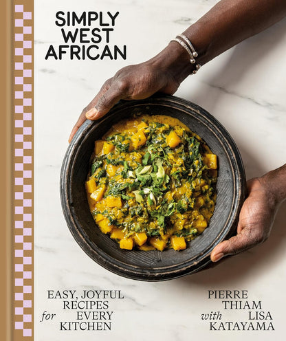 Simply West African Cookbook by pierre thiam