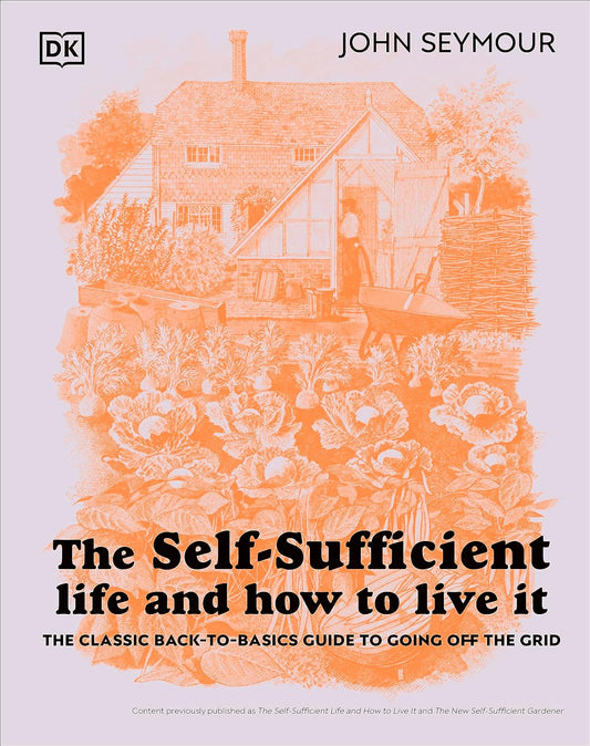 The Self-Sufficient Life and How to Live It - Embrace off-grid green living and imagine a more sustainable future with the original guide to self-sufficiency. For over 40 years, John Seymour has inspired thousands to make more responsible, enriching, and eco-friendly choices with his advice on living sustainably.